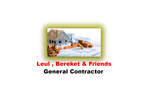 Leul, Bereket and Friends General Construction